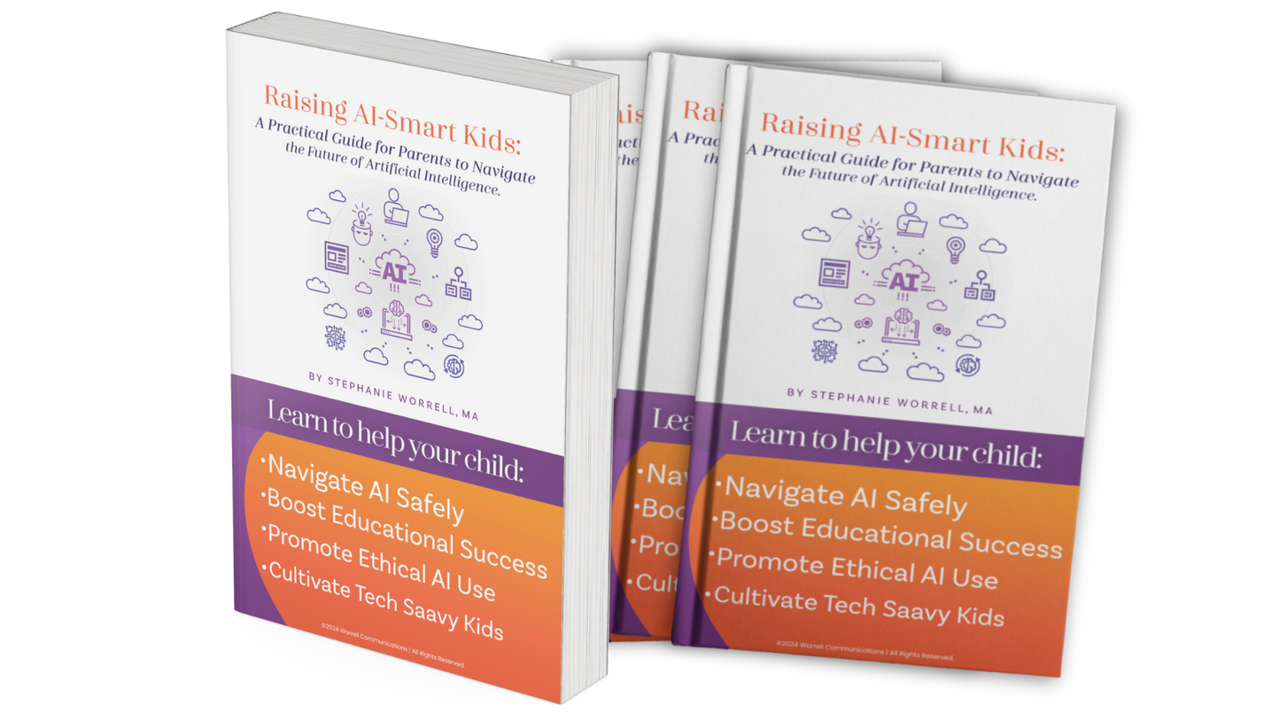Raising AI-Smart Kids: A Practical Guide for Parents to Navigate the Future of Artificial Intelligence