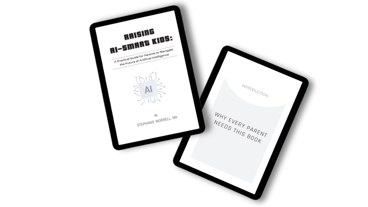 Raising AI-Smart Kids: A Practical Guide for Parents to Navigate the Future of Artificial Intelligence